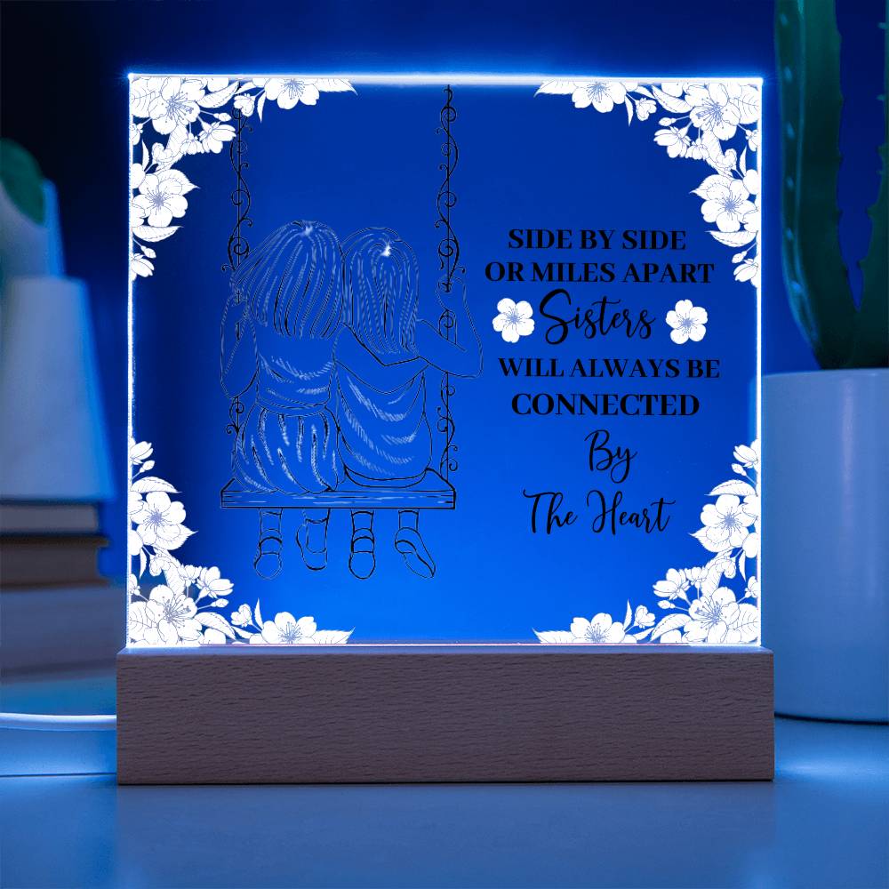 Sisters Will Always Be Connected By The Heart