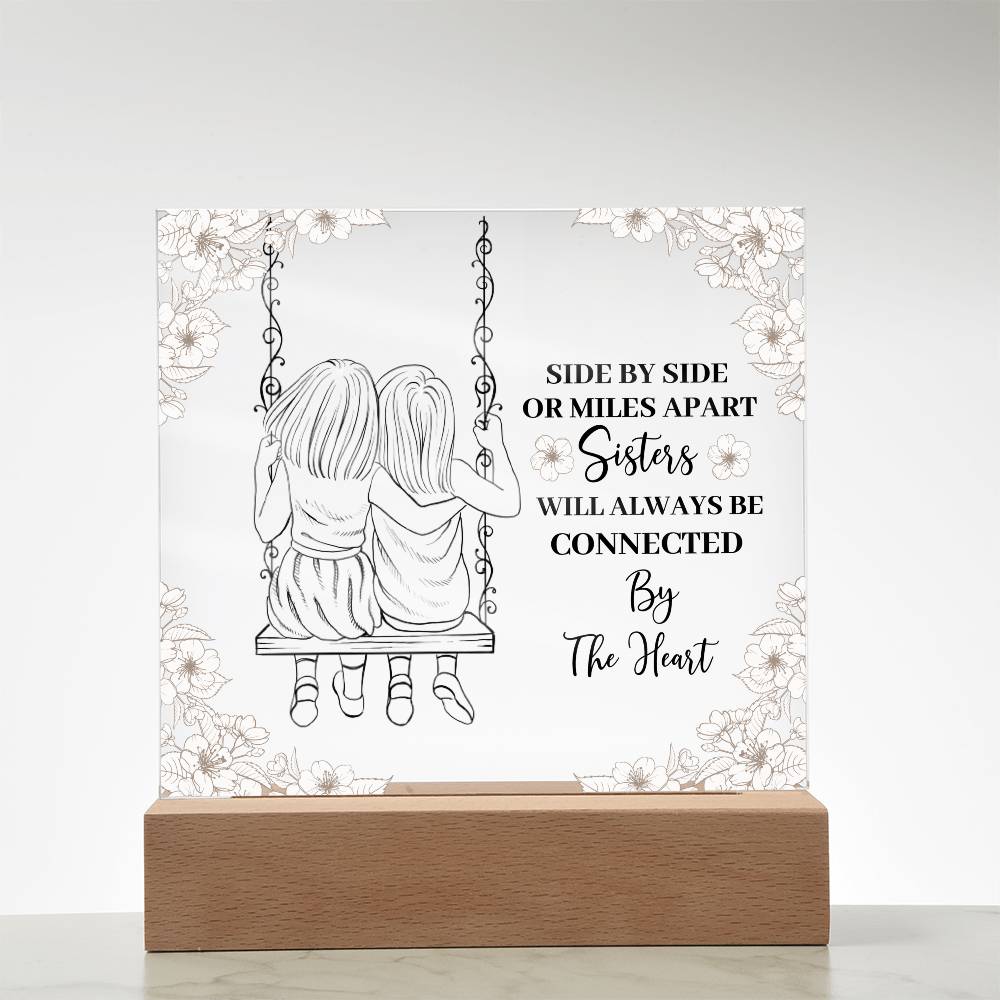 Sisters Will Always Be Connected By The Heart