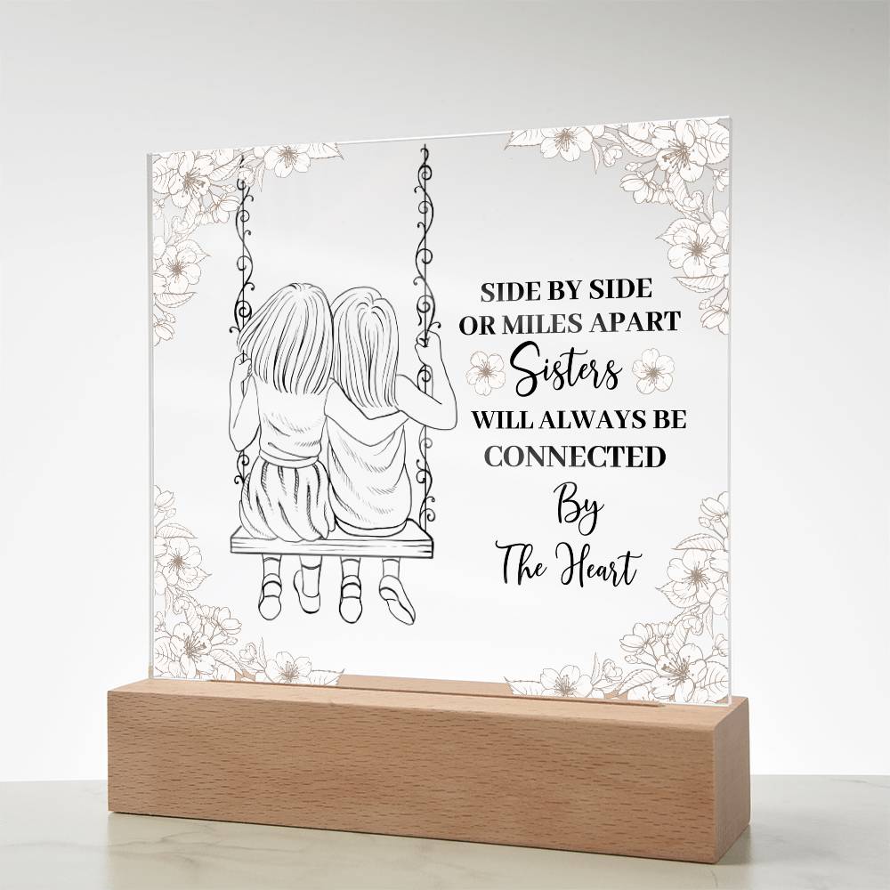 Sisters Will Always Be Connected By The Heart