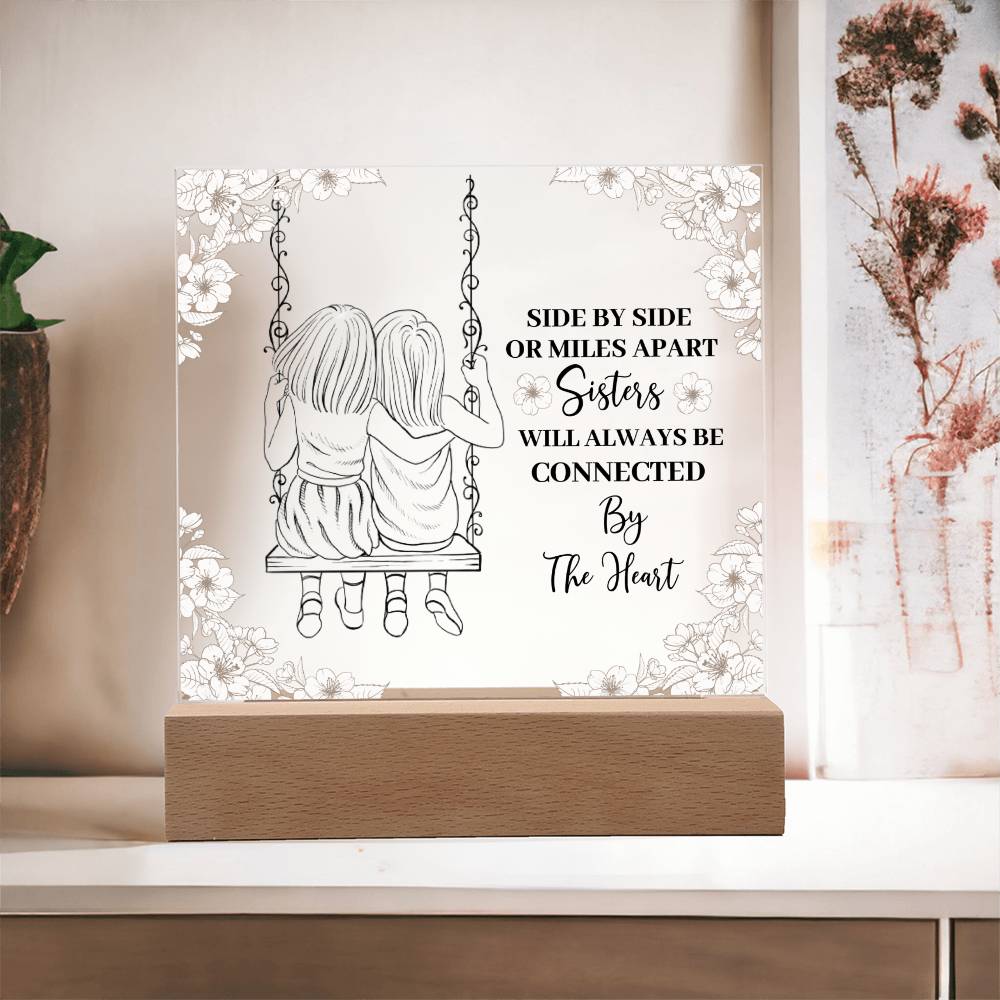 Sisters Will Always Be Connected By The Heart